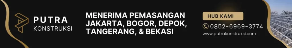 Putra Konstruksi - Menerima Jasa Pemasangan Atap Baja Ringan Tukang Profesional